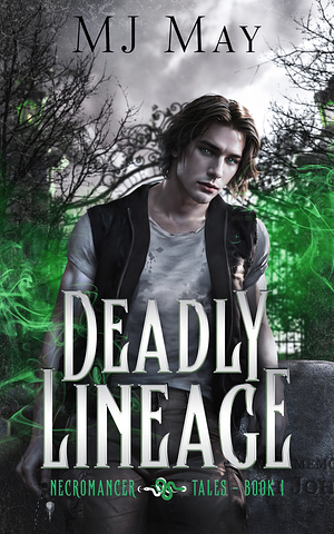 Deadly Lineage by M.J. May