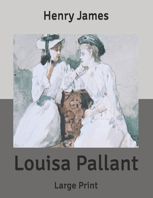 Louisa Pallant by Henry James