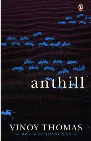 Anthill by Vinoy Thomas