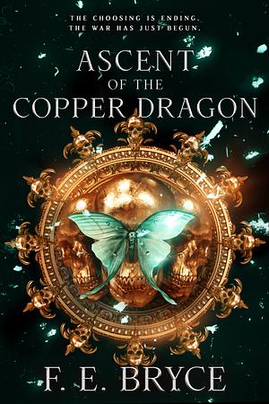 Ascent of the Copper Dragon by F.E. Bryce