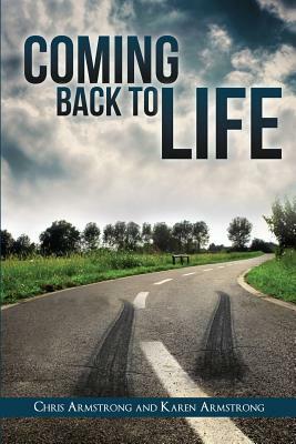 Coming Back to Life by Karen Armstrong, Chris Armstrong