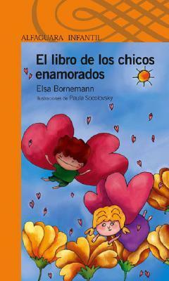 El Libro de los Chicos Enamorados by Elsa Bornemann