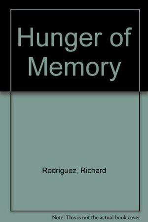 Hunger of Memory by Richard Rodríguez