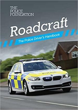 Roadcraft: The Police Driver's Handbook by Barbara MacDonald, Philip Coyne, Penny Mares