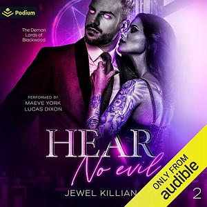 Hear No Evil by Maeve York, Lucas Dixon, Jewel Killian