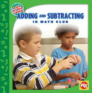 Adding and Subtracting in Math Club by Amy Ayers