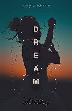 Dream by Mark Anthony