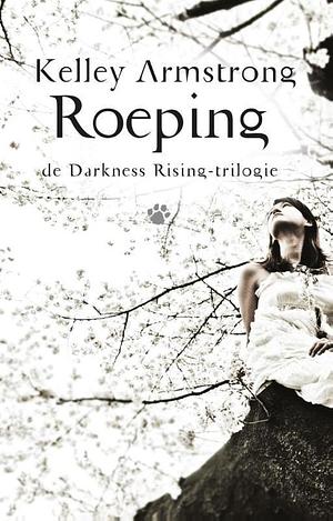 Roeping by Kelley Armstrong
