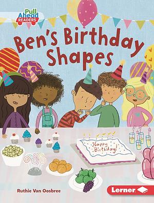 Ben's Birthday Shapes by Ruthie Van Oosbree