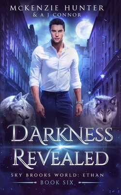 Darkness Revealed by A J Connor, McKenzie Hunter