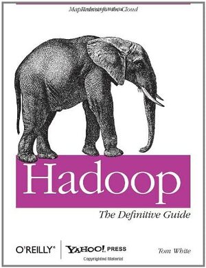 Hadoop: The Definitive Guide by Tom White