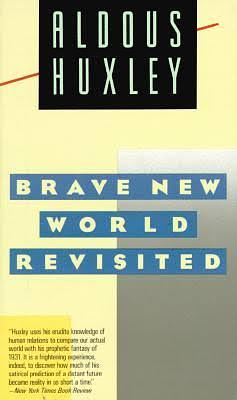 Brave New World Revisited by Aldous Huxley