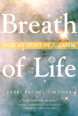 Breath of Life: God as Spirit in Judaism by Rachel Timoner