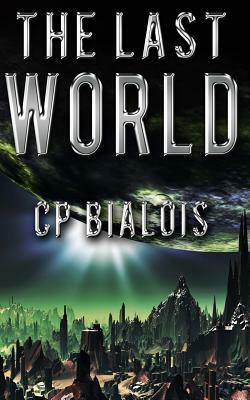 The Last World by Cp Bialois
