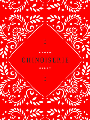 Chinoiserie by Karen Rigby
