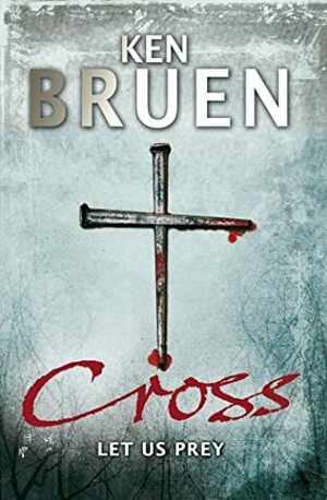 Cross by Ken Bruen