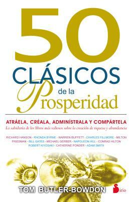 50 Clasicos de La Prosperidad by Tom Butler-Bowdon