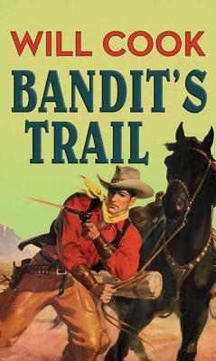Bandit's Trail by Will Cook