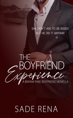 The Boyfriend Experience: Book One by Sade Rena