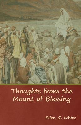 Thoughts from the Mount of Blessing by Ellen G. White