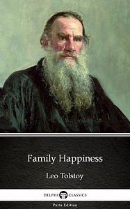 Семейное счастие by Leo Tolstoy