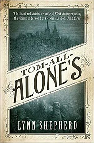 Tom All-Alone's by Lynn Shepherd