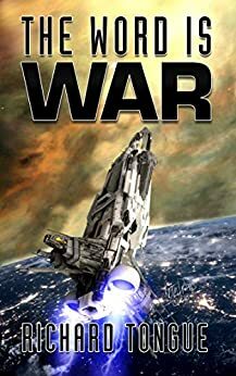 The Word Is War by Richard Tongue