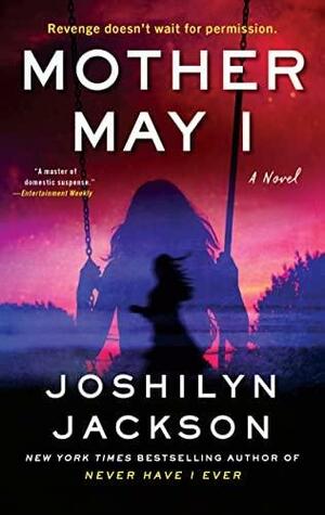 Mother May I by Joshilyn Jackson