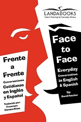 Frente a Frente/Face to Face by David Hatcher