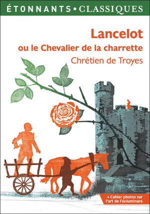 Lancelot ou le Chevalier de la charrette by Chrétien de Troyes