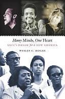 Many Minds, One Heart: SNCC's Dream for a New America by Wesley C. Hogan