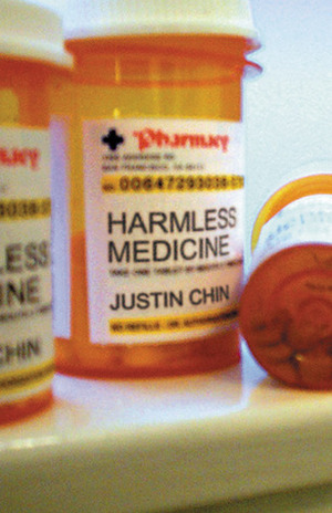 Harmless Medicine by Justin Chin