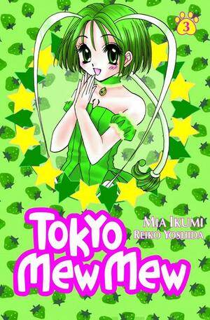 Tokyo Mew Mew 3 by Mia Ikumi, Reiko Yoshida