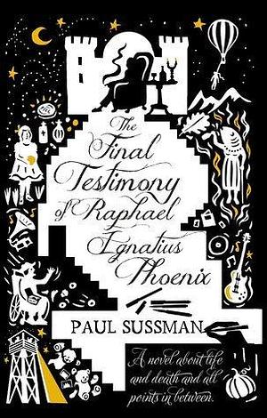 FINAL TESTIMONY OF RAPHAEL by Paul Sussman, Paul Sussman