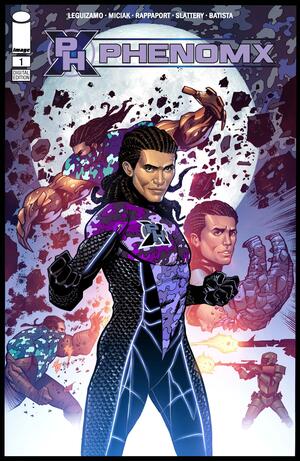 Phenom X #1 by Joe Miciak, Aram Rappaport, John Leguizamo, Damian Slattery