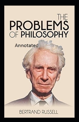 The Problems of Philosophy Annotated by Bertrand Russell