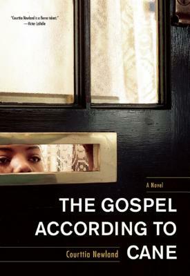 The Gospel According to Cane by Courttia Newland