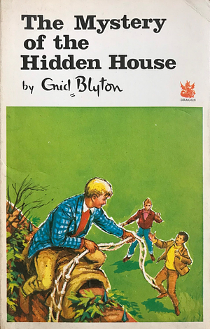 The Mystery of the Hidden House by Enid Blyton