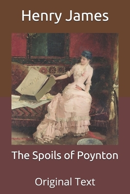The Spoils of Poynton: Original Text by Henry James
