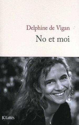 No et moi by Delphine de Vigan