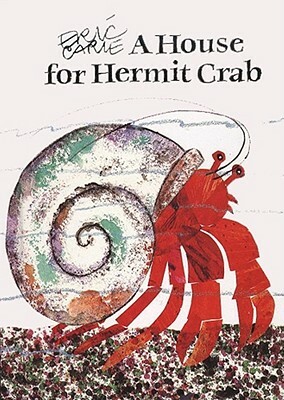 A House for Hermit Crab by Eric Carle