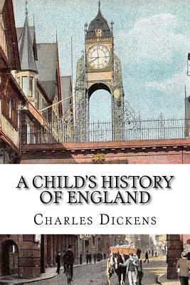 A Child's History of England by Charles Dickens