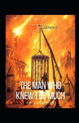 The Man Who Knew Too Much Illustrated by G.K. Chesterton