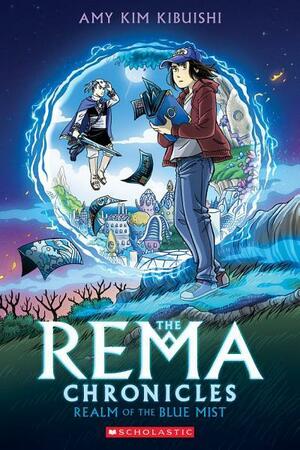 Realm of the Blue Mist: A Graphic Novel (The Rema Chronicles #1) by Amy Kim Kibuishi