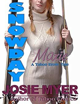 Snow Day: Taboo Erotica by Josie Myer