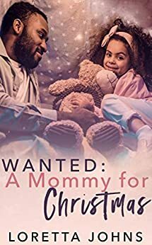 Wanted: A Mommy for Christmas (Seasons of Love #1) by Loretta Johns