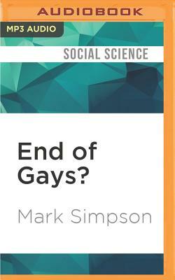 End of Gays? by Mark Simpson