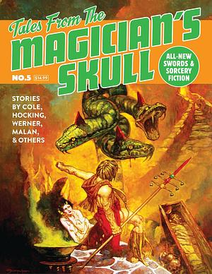 Tales from the Magician's Skull #5 by Adrian Simmons, James Enge, Howard Andrew Jones, Howard Andrew Jones