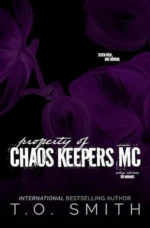 Property of Chaos Keepers MC by T.O. Smith