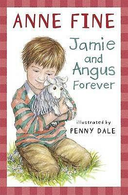 Jamie and Angus Forever by Anne Fine